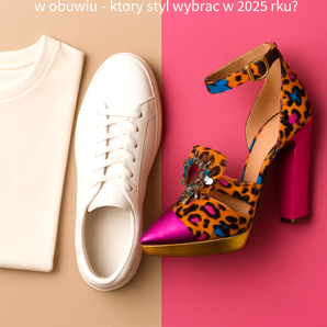 Minimalism vs. maximalism în încălțăminte - ce stil ar trebui să alegeți în 2025?